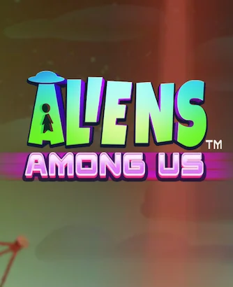 Aliens Among Us Thumbnail