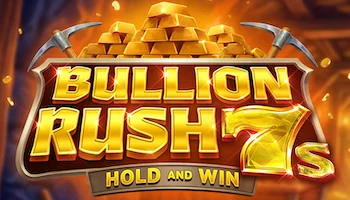 Bullion Rush 7s Hold And Win Slot
