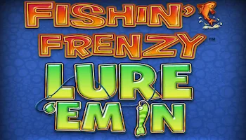 Fishin Frenzy Lure Em In Slot