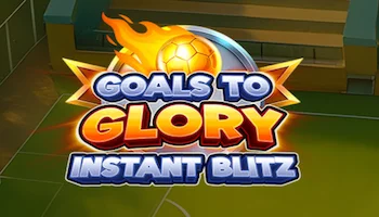 Goals To Glory Instant Blitz