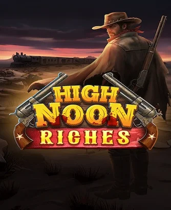 High Noon Riches Thumbnail