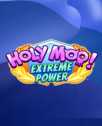 Holy Moo Extreme Power Thumbnail