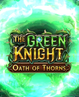 The Green Knight Oath Of Thorns Slot